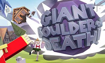 Giant Boulder of Death Giant Boulder of Death